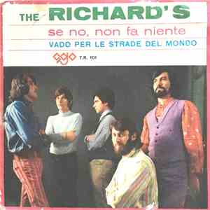 The Richard's - Se No, Non Fa Niente / Vado Per Le Strade Del Mondo flac album