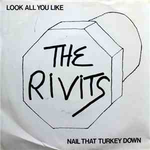 The Rivits - Look All You Like / Nail That Turkey Down flac album