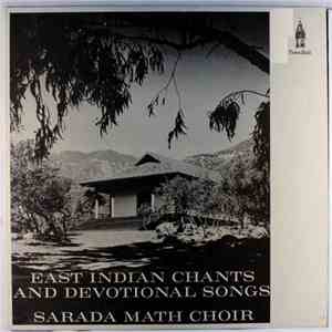 The Sarada Math Choir / Baradaprana Director Gita Scott - East Indian Chants And Devotional Songs flac album