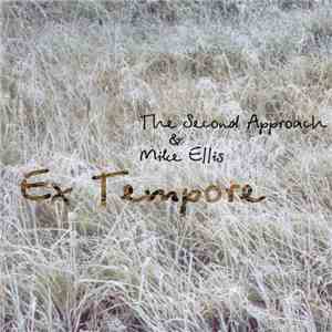 The Second Approach & Mike Ellis - Ex Tempore flac album