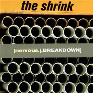 The Shrink - [Nervous.[.Breakdown] flac album