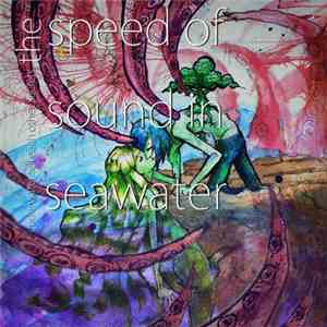 The Speed Of Sound In Seawater - Underwater Tell Each Other Secrets flac album