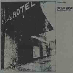The Trash Company - Earle Hotel Tapes 1979 - 1993 flac album