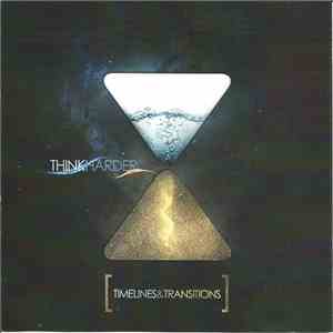 Think Harder  - Timelines & Transitions flac album