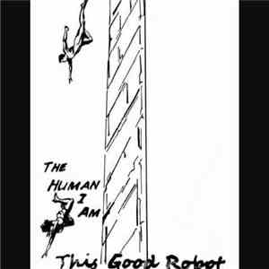 This Good Robot - The Human I Am flac album
