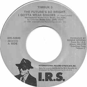 Timbuk 3 - The Future's So Bright, I Gotta Wear Shades flac album