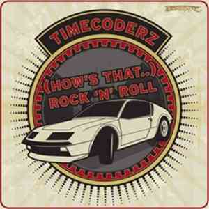 TimeCoderz - (How's That...) Rock'n'Roll flac album