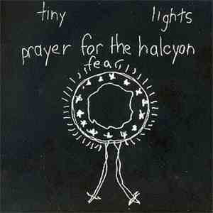 Tiny Lights - Prayer For The Halcyon Fear flac album