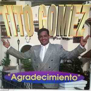 Tito Gomez  - Agradecimiento flac album