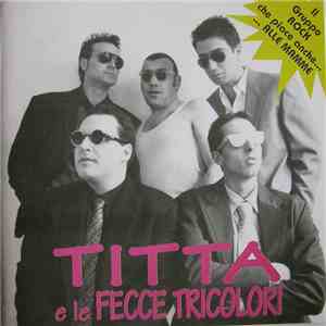 Titta E Le Fecce Tricolori - Titta E Le Fecce Tricolori flac album