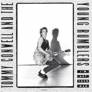 Tommy Conwell And The Young Rumblers - I'm Not Your Man flac album
