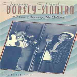 Tommy Dorsey ♦ Frank Sinatra - The Song Is You flac album