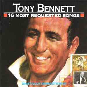 Tony Bennett - 16 Most Requested Songs flac album