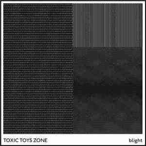 Toxic Toys Zone - Blight flac album
