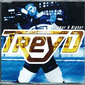 Trey D. - Higher & Higher flac album