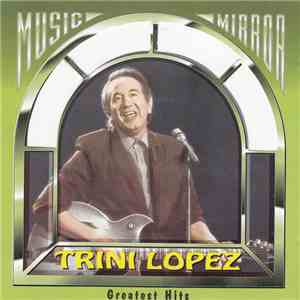 Trini Lopez - Greatest Hits flac album