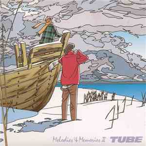 TUBE  - Melodies & Memories II flac album