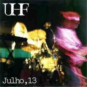 UHF  - Julho, 13 flac album