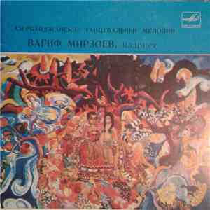 Вагиф Мирзоев - Азербайджанские Танцевальные Мелодии flac album