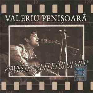 Valeriu Penișoară - Povestea Sufletului Meu flac album