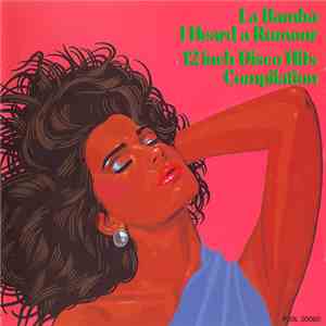 Various - 12 Inch Disco Hits Compilation / La Bamba - I Heard A Rumour flac album