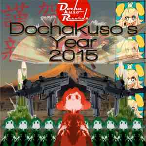 Various - Dochakuso's Year 2015 flac album