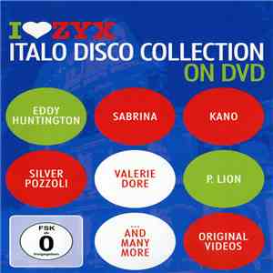 Various - I Love ZYX Italo Disco Collection On DVD flac album