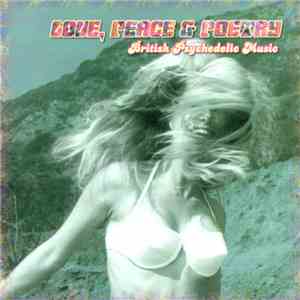 Various - Love, Peace & Poetry (British Psychedelic Music) flac album