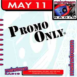 Various - Promo Only Mainstream Radio: May 2011 flac album