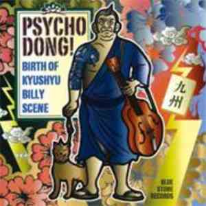 Various - Psycho Dong! Birth Of Kyushyu Billy Scene flac album