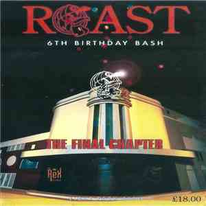 Various - Roast - 6th Birthday Bash - The Final Chapter flac album