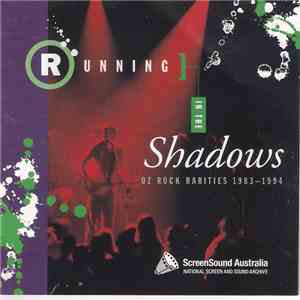 Various - Running In The Shadows (Oz Rock Rarities 1983 - 1994) flac album