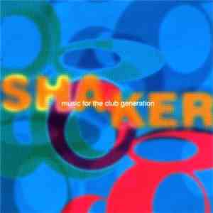 Various - Shaker (Music For The Club Generation) flac album