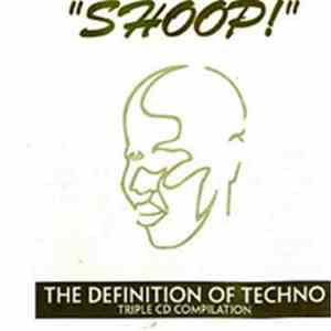 Various - Shoop! - The Definition Of Techno flac album