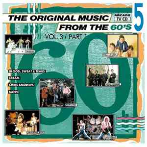 Various - The Original Music From The 60's Volume 3 Part One flac album