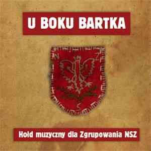 Various - U Boku Bartka. Hołd Muzyczny Dla Zgrupowania NSZ flac album