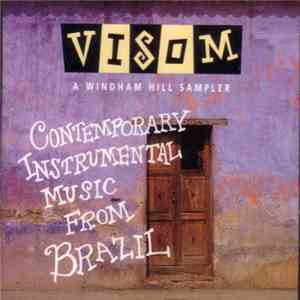 Various - Visom A Windham Hill Sampler: Contemporary Instrumental Music From Brazil flac album