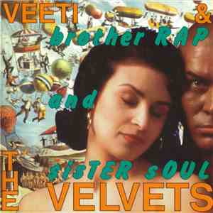 Veeti & The Velvets - Brother Rap And Sister Soul flac album