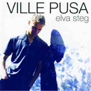 Ville Pusa - Elva Steg flac album