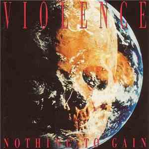 Violence - Nothing To Gain flac album