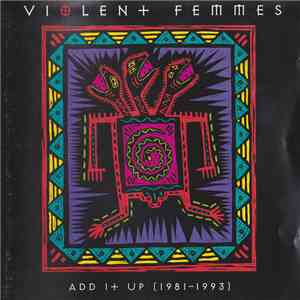 Violent Femmes - Add It Up (1981-1993) flac album