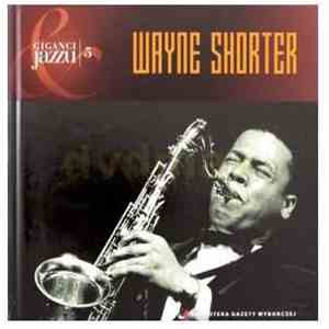 Wayne Shorter - Giganci Jazzu 5 flac album