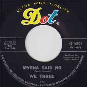 We Three - Myrna Said No / Please Stay flac album