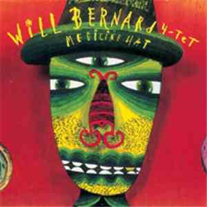 Will Bernard 4-Tet - Medicine Hat flac album