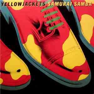 Yellowjackets - Samurai Samba flac album