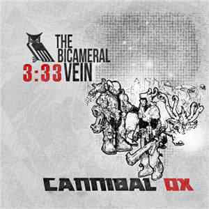 3:33, Cannibal Ox - The Bicameral Vein (The Cold Vein Remixed) flac album