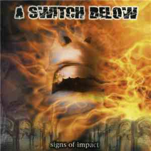 A Switch Below - Signs Of Impact flac album
