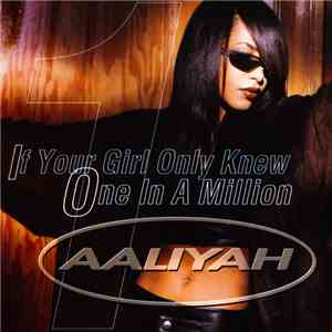 Aaliyah - If Your Girl Only Knew / One In A Million flac album