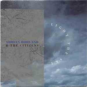 Adrian Borland & The Citizens - Light The Sky flac album