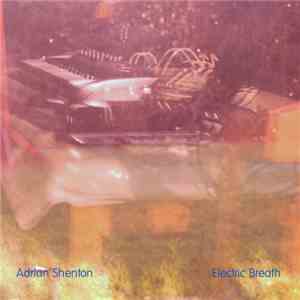Adrian Shenton - Electric Breath flac album